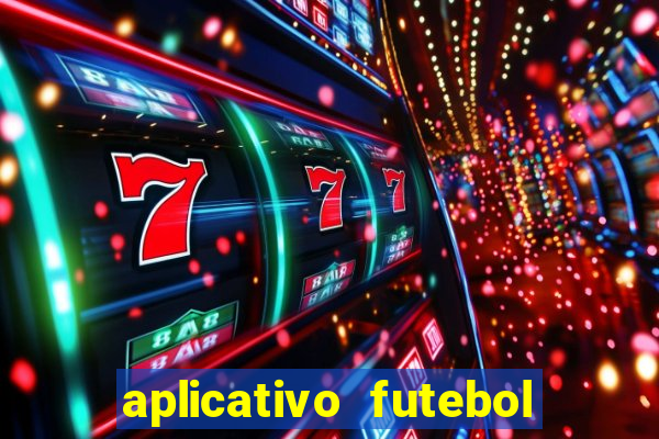 aplicativo futebol da hora 4.5